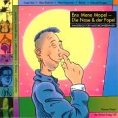 Ene Mene Mopel - Die Nase und der Popel Ene Mene Mopel - Die Nase und der Popel