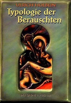 Typologie der Berauschten Typologie der Berauschten