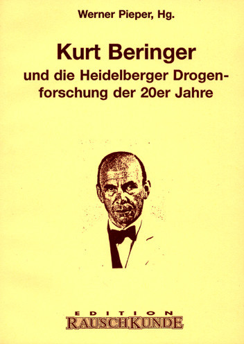 Kurt Beringer und die \'Heidelberger Drogenforschung\'