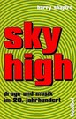 Sky High. Droge und Musik im 20. Jahrhundert